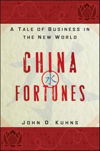 China Fortunes : A Tale of Business in the New World