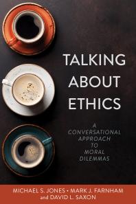 Talking About Ethics : A Conversational Approach to Moral Dilemmas