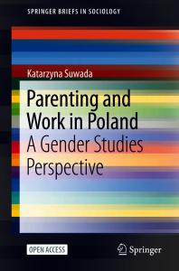 Parenting and Work in Poland : A Gender Studies Perspective