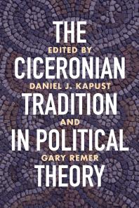 The Ciceronian Tradition in Political Theory