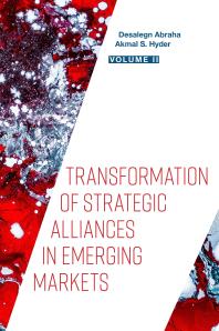 Transformation of Strategic Alliances in Emerging Markets : Volume II
