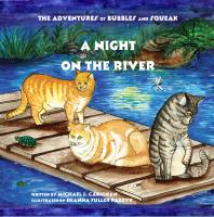 A Night on the River : The Adventures of Bubbles and Squeak