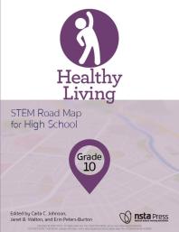 Healthy Living, Grade 10 : STEM Road Map for High School