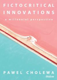 Fictocritical Innovations : A Millennial Perspective