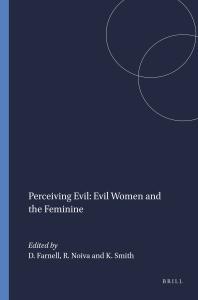 Perceiving Evil: Evil Women and the Feminine