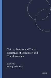Voicing Trauma and Truth: Narratives of Disruption and Transformation