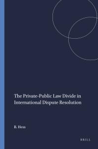 The Private-Public Law Divide in International Dispute Resolution
