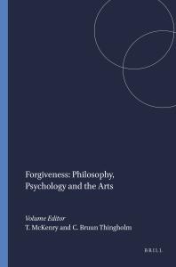 Forgiveness: Philosophy, Psychology and the Arts