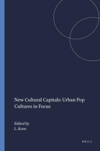 New Cultural Capitals: Urban Pop Cultures in Focus