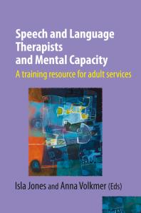Speech and Language Therapists and Mental Capacity