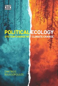Political Ecology : System Change Not Climate Change