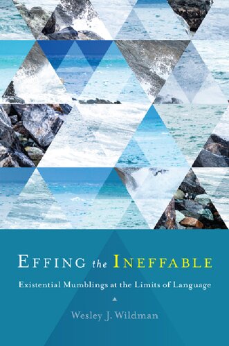 Effing the Ineffable: Existential Mumblings at the Limits of Language