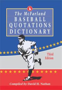 The McFarland Baseball Quotations Dictionary