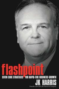 Flashpoint : Seven Core Strategies for Rapid-Fire Business Growth