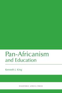 Pan-Africanism and Education : A Study of Race, Philanthropy and Education in the United States of America and East Africa