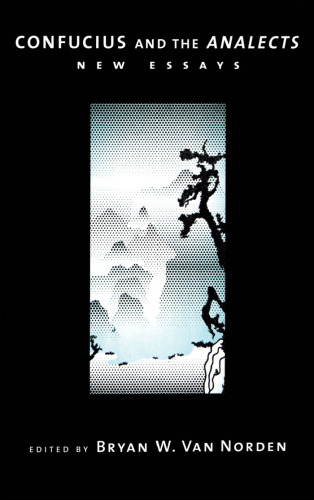 Confucius and the Analects: New Essays