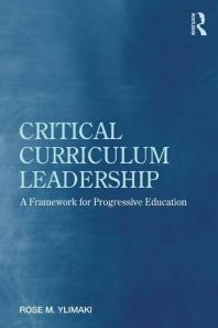 Critical Curriculum Leadership : A Framework for Progressive Education