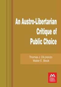 An Austro-Libertarian Critique of Public Choice