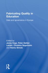 Fabricating Quality in Education : Data and Governance in Europe