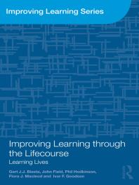 Improving Learning Through the Lifecourse : Learning Lives