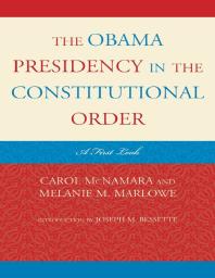 The Obama Presidency in the Constitutional Order : A First Look