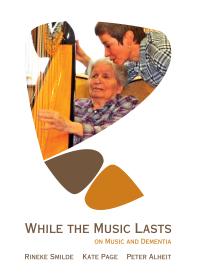 While the Music Lasts : On Music and Dementia