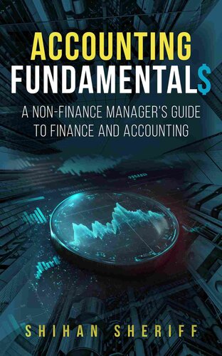 Accounting Fundamentals: A Non-Finance Manager's Guide to Finance and Accounting