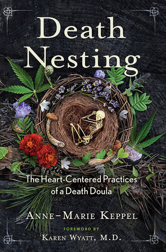 Death Nesting: The Heart-Centered Practices of a Death Doula