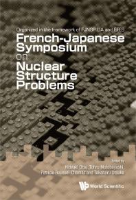 Nuclear Structure Problems - Proceedings Of The French-japanese Symposium : Proceedings of the French - Japanese Symposium