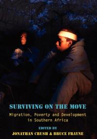 Surviving on the Move: Migration, Poverty and Development in Southern Africa