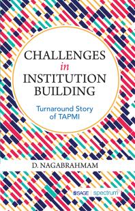 Challenges in Institution Building : Turnaround Story of TAPMI