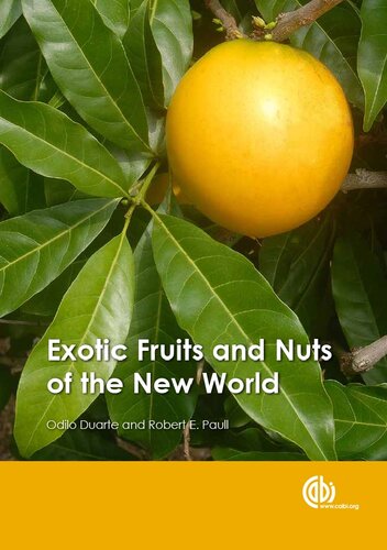 Exotic fruits and nuts of the New World