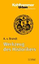 Werkzeug des Historikers: eine Einführung in die historischen Hilfswissenschaften
