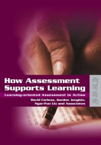 How Assessment Supports Learning : Learning-Oriented Assessment in Action