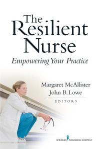 The Resilient Nurse : Empowering Your Practice