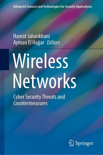 Wireless Networks: Cyber Security Threats and Countermeasures (Advanced Sciences and Technologies for Security Applications)