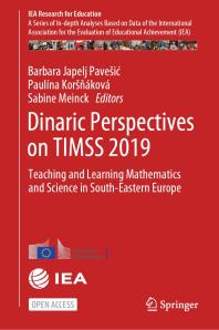 Dinaric Perspectives on TIMSS 2019 : Teaching and Learning Mathematics and Science in South-Eastern Europe