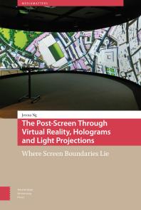 The Post-Screen Through Virtual Reality, Holograms and Light Projections : Where Screen Boundaries Lie