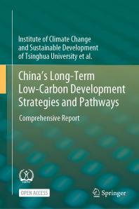 China's Long-Term Low-Carbon Development Strategies and Pathways : Comprehensive Report