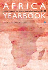 Africa Yearbook Volume 6 : Politics, Economy and Society South of the Sahara In 2009