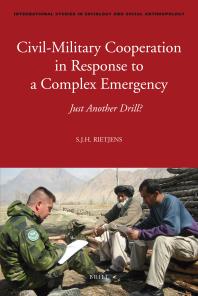 Civil-Military Cooperation in Response to a Complex Emergency : Just Another Drill?