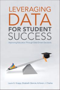 Leveraging Data for Student Success : Improving Education Through Data-Driven Decisions