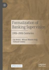 Formalization of Banking Supervision : 19th-20th Centuries