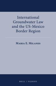 International Groundwater Law and the US-Mexico Border Region