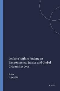 Looking Within: Finding an Environmental Justice and Global Citizenship Lens