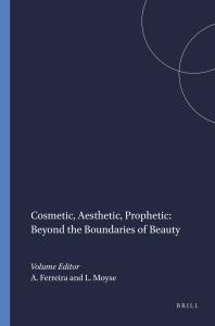 Cosmetic, Aesthetic, Prophetic: Beyond the Boundaries of Beauty