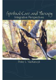 Spiritual Care and Therapy : Integrative Perspectives
