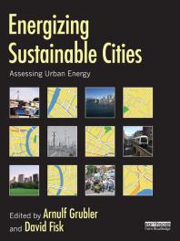 Energizing Sustainable Cities : Assessing Urban Energy