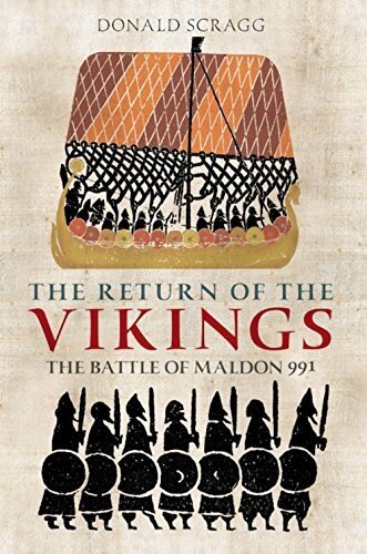 The Return of the Vikings: The Battle of Maldon 991
