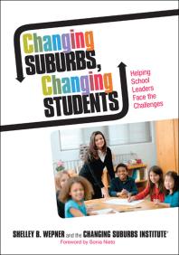 Changing Suburbs, Changing Students : Helping School Leaders Face the Challenges